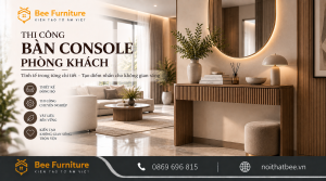 Thi công bàn console phòng khách
